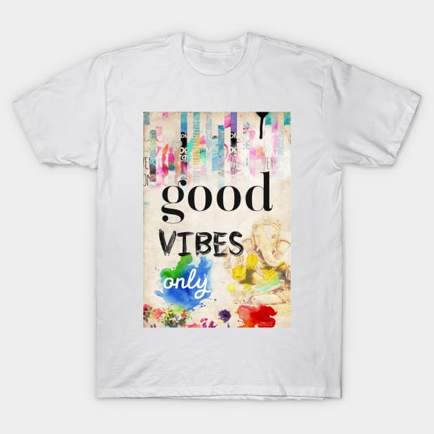 Good vibes only T-Shirt by Woohoo